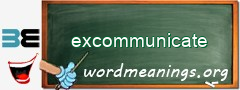 WordMeaning blackboard for excommunicate